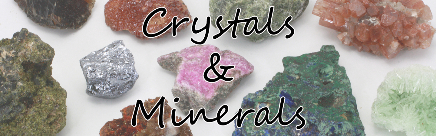 Crystals & Minerals